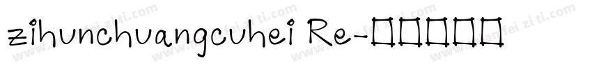 zihunchuangcuhei Re字体转换